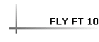 FLY FT 10