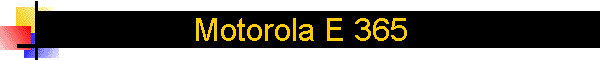 Motorola E 365